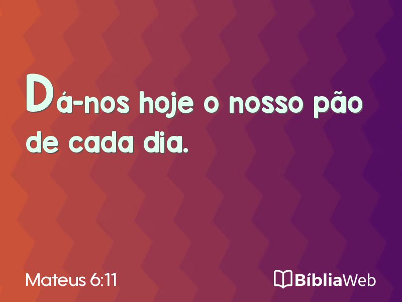 Mateus 6:11 em imagem para compartilhar