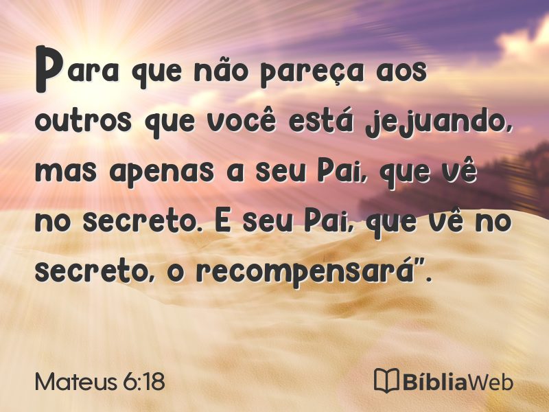 Mateus 6:18 em imagem para compartilhar