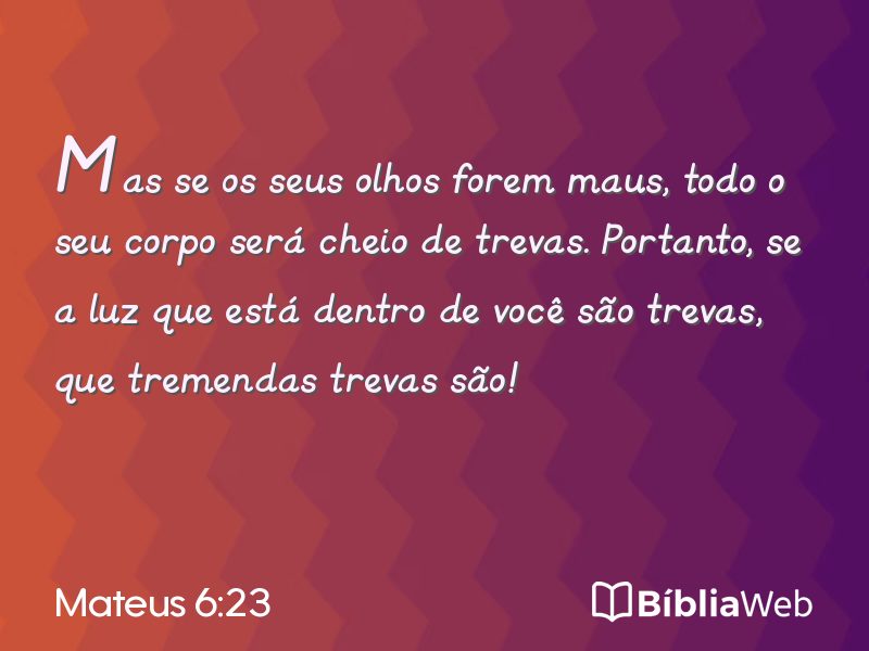 Mateus 6:23 em imagem para compartilhar