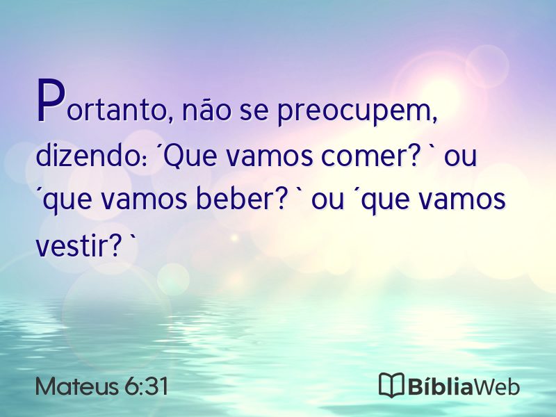 Mateus 6:31 em imagem para compartilhar