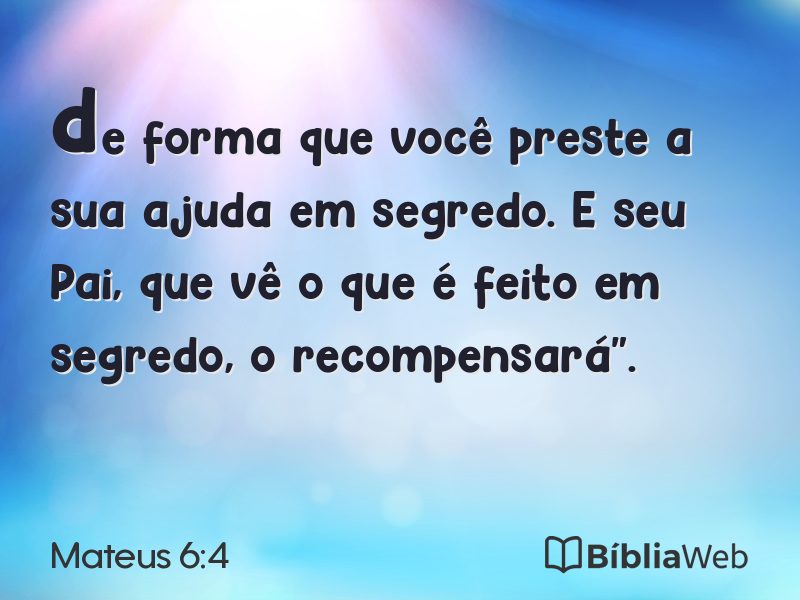 Mateus 6:4 em imagem para compartilhar