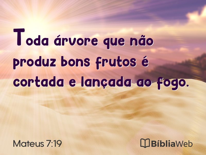 Mateus 7:19 em imagem para compartilhar
