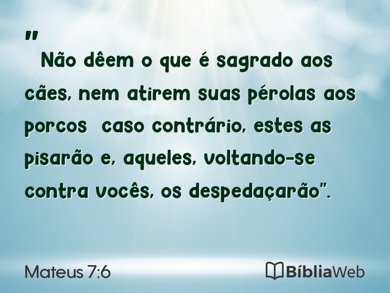 Mateus 7:6 em imagem para compartilhar