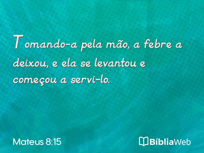 Mateus 8:15 em imagem para compartilhar