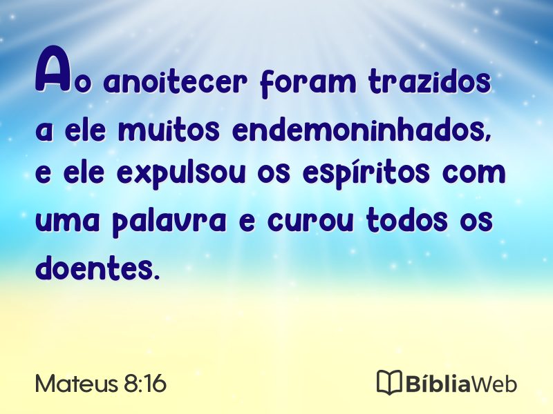 Mateus 8:16 em imagem para compartilhar
