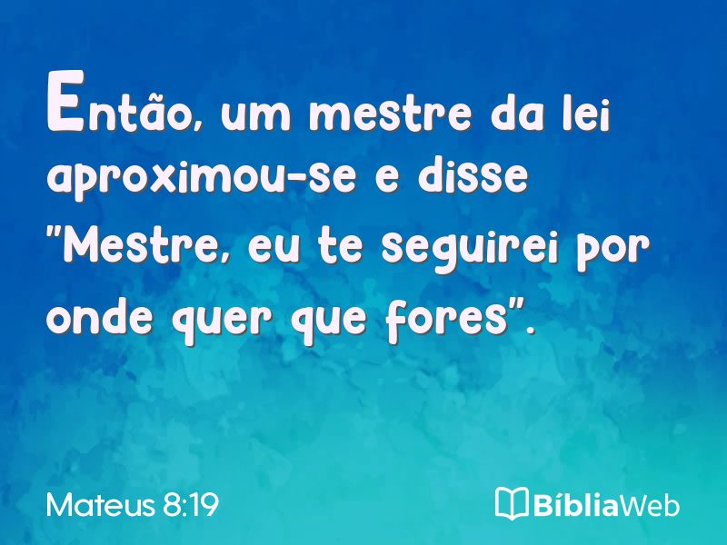 Mateus 8:19 em imagem para compartilhar
