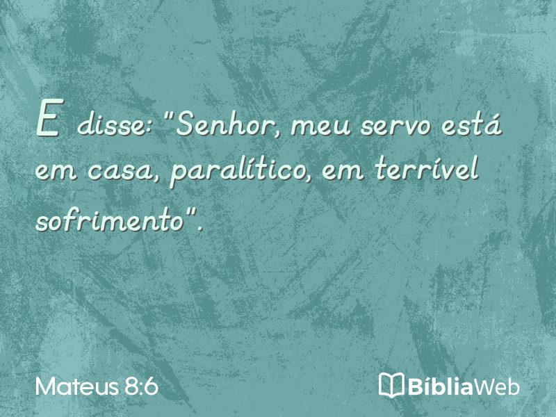 Mateus 8:6 em imagem para compartilhar