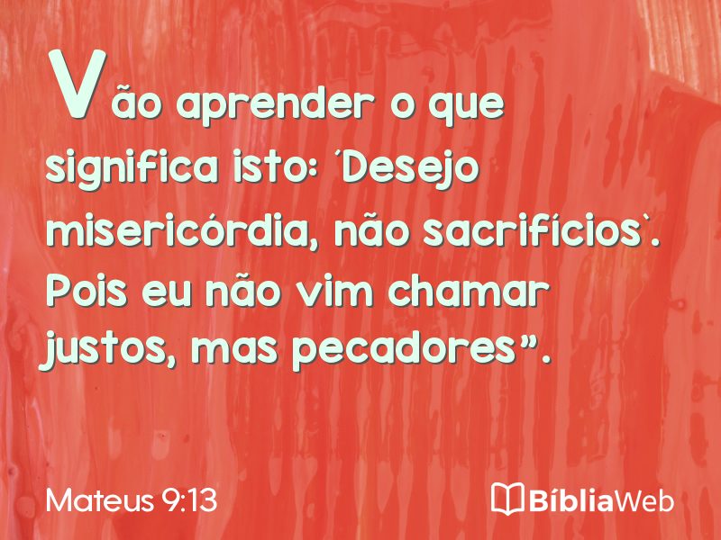 Mateus 9:13 em imagem para compartilhar
