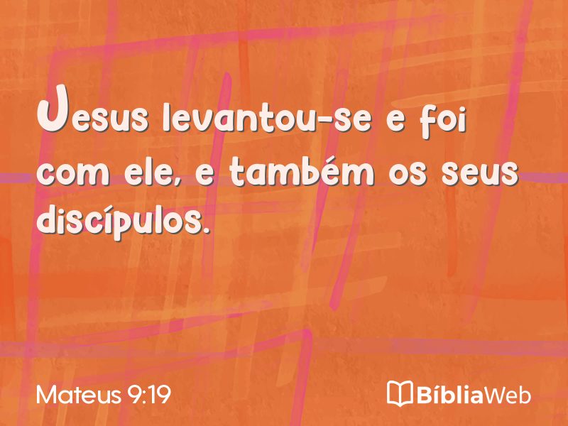 Mateus 9:19 em imagem para compartilhar
