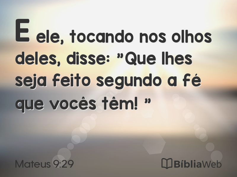 Mateus 9:29 em imagem para compartilhar