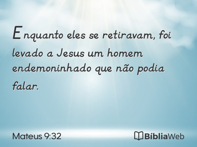 Mateus 9:32 em imagem para compartilhar