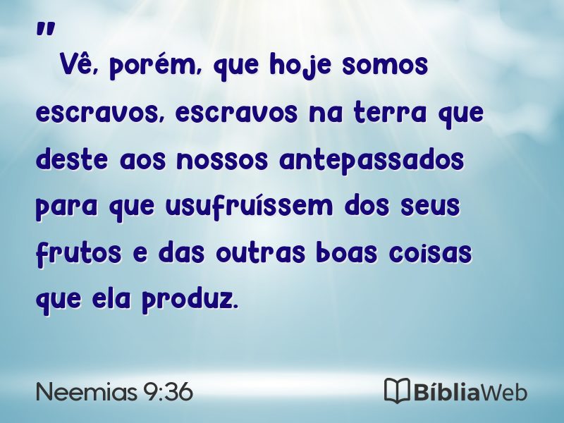 Neemias 9:36 em imagem para compartilhar
