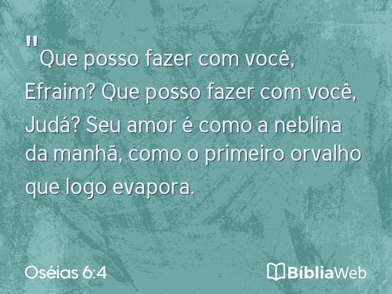 Oséias 6:4 em imagem para compartilhar
