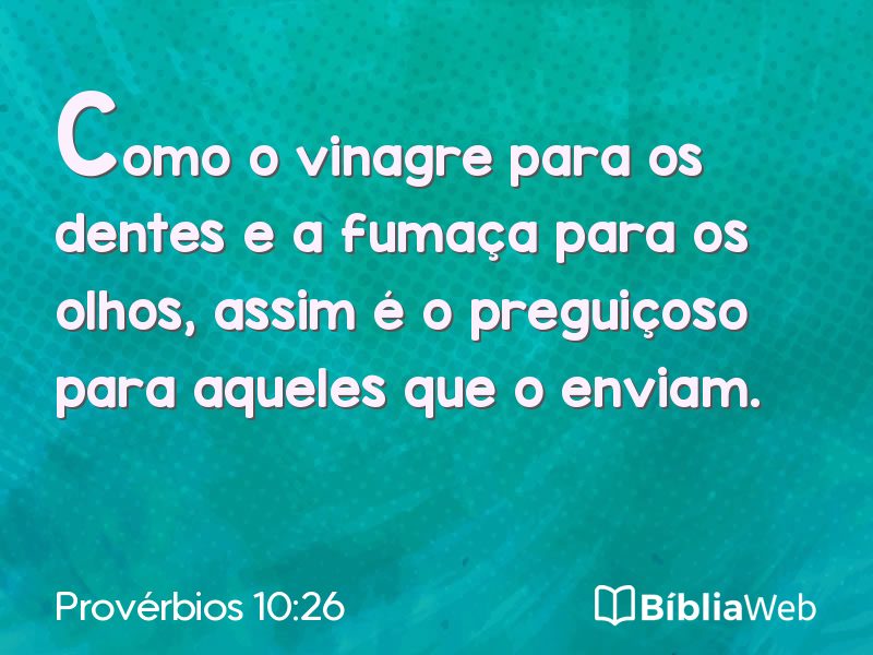 Provérbios 10:26 em imagem para compartilhar
