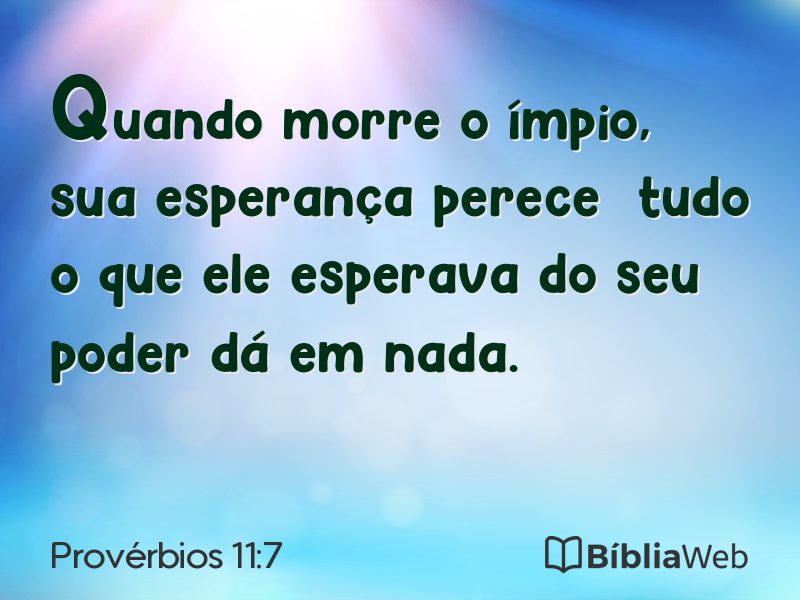 Provérbios 11:7 em imagem para compartilhar
