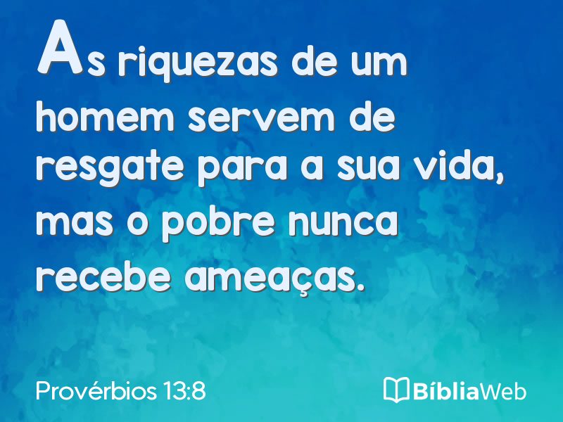 Provérbios 13:8 em imagem para compartilhar