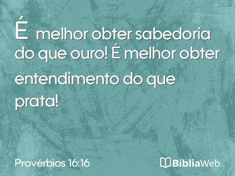 Provérbios 16:16 em imagem para compartilhar
