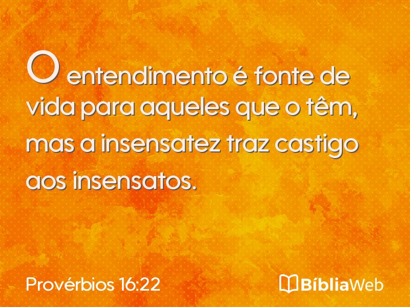 Provérbios 16:22 em imagem para compartilhar