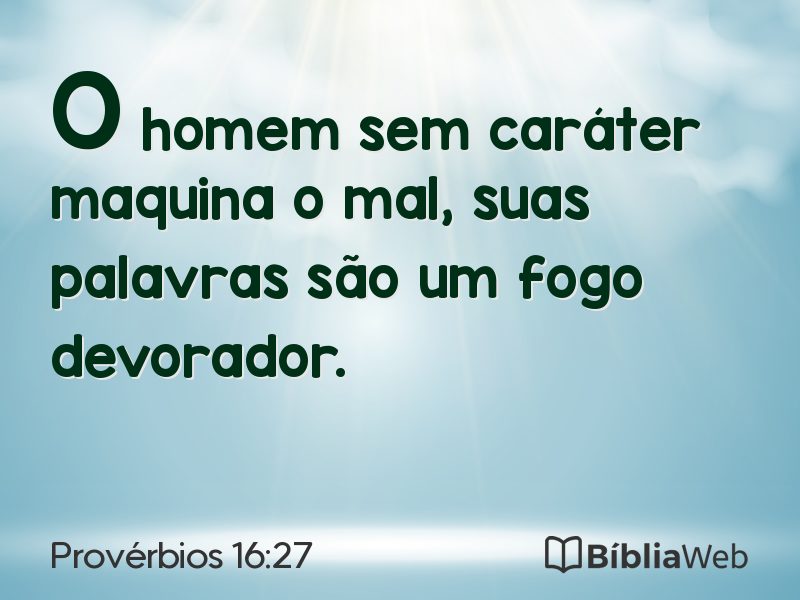 Provérbios 16:27 em imagem para compartilhar