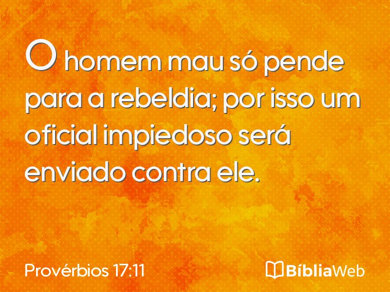 Provérbios 17:11 em imagem para compartilhar