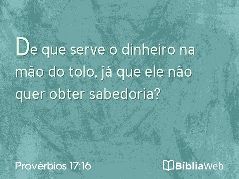 Provérbios 17:16 em imagem para compartilhar