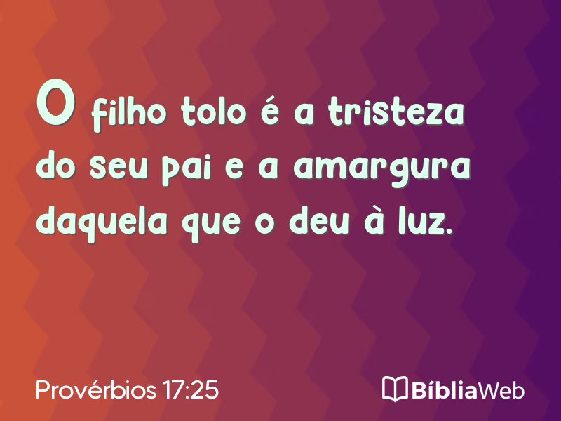 Provérbios 17:25 em imagem para compartilhar