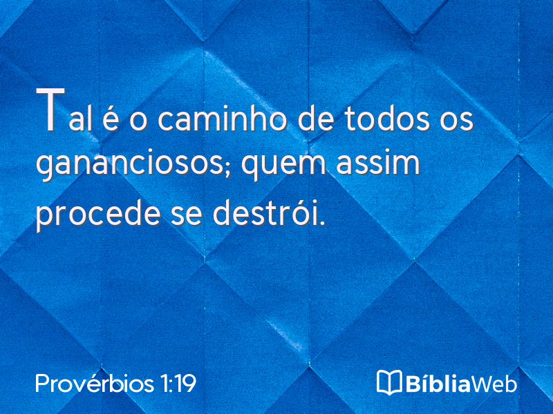 Provérbios 1:19 em imagem para compartilhar