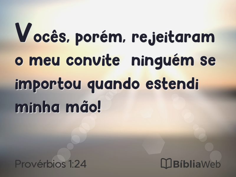 Provérbios 1:24 em imagem para compartilhar