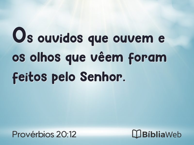 Provérbios 20:12 em imagem para compartilhar