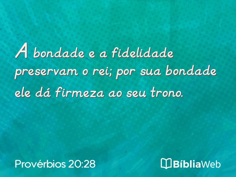 Provérbios 20:28 em imagem para compartilhar