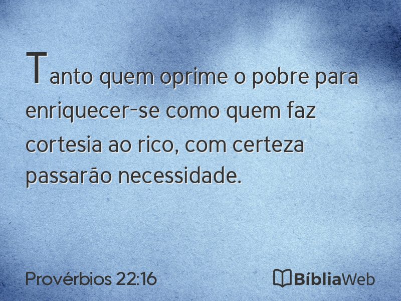 Provérbios 22:16 em imagem para compartilhar
