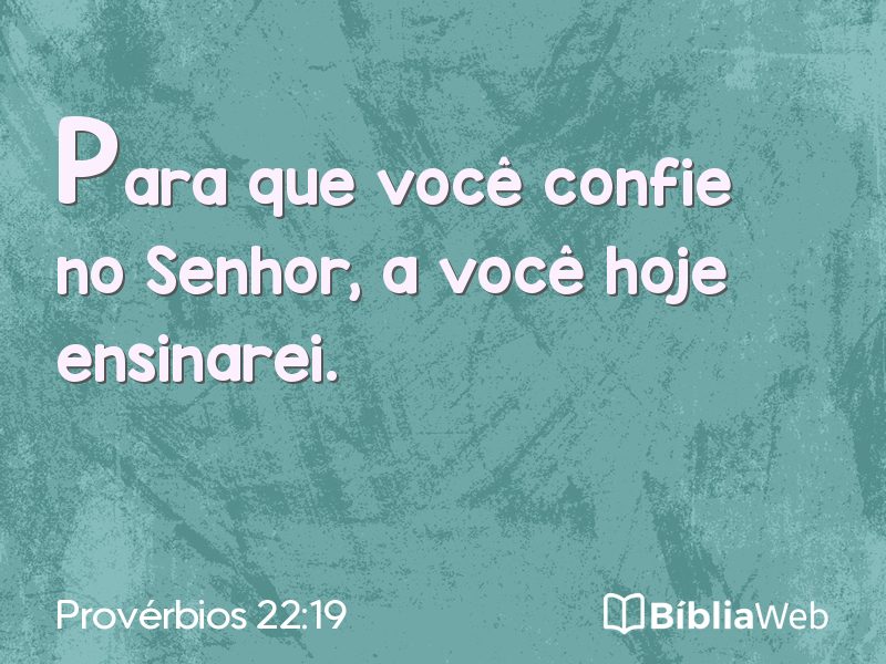 Provérbios 22:19 em imagem para compartilhar