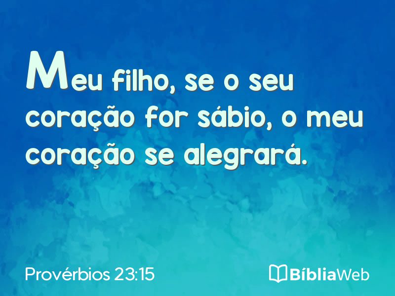 Provérbios 23:15 em imagem para compartilhar
