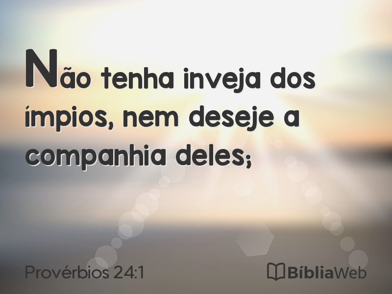 Provérbios 24:1 em imagem para compartilhar