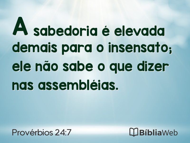 Provérbios 24:7 em imagem para compartilhar