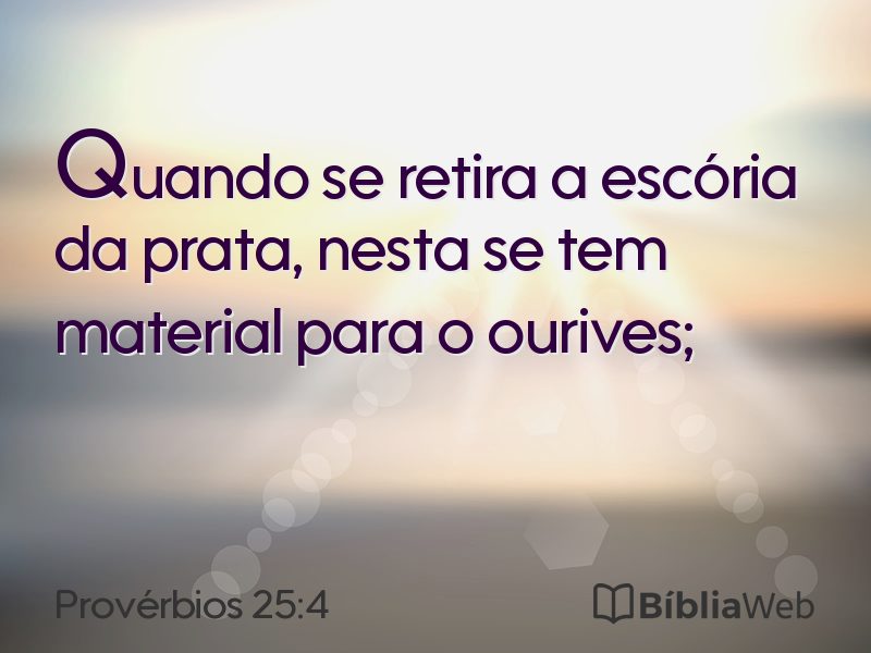 Provérbios 25:4 em imagem para compartilhar