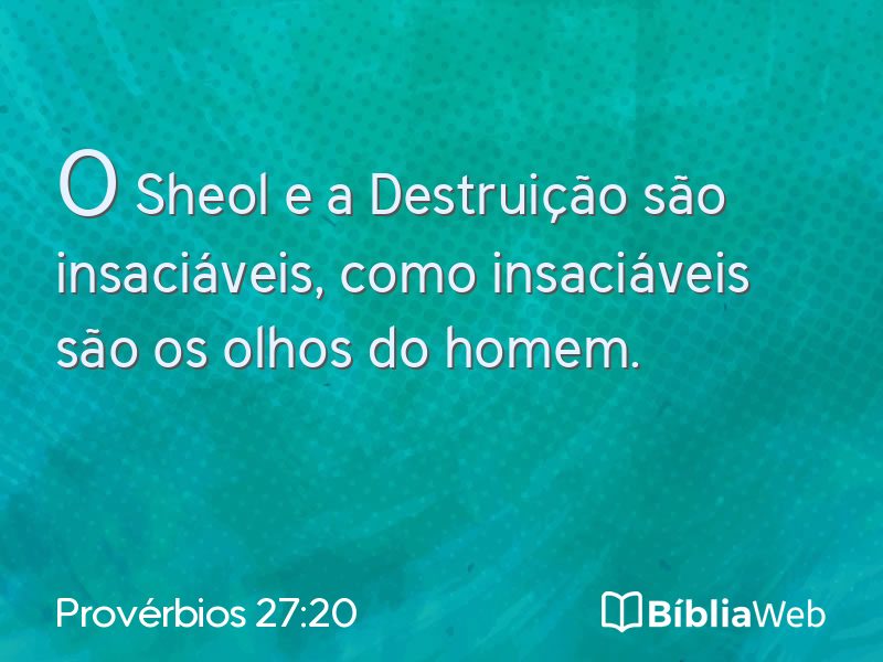Provérbios 27:20 em imagem para compartilhar