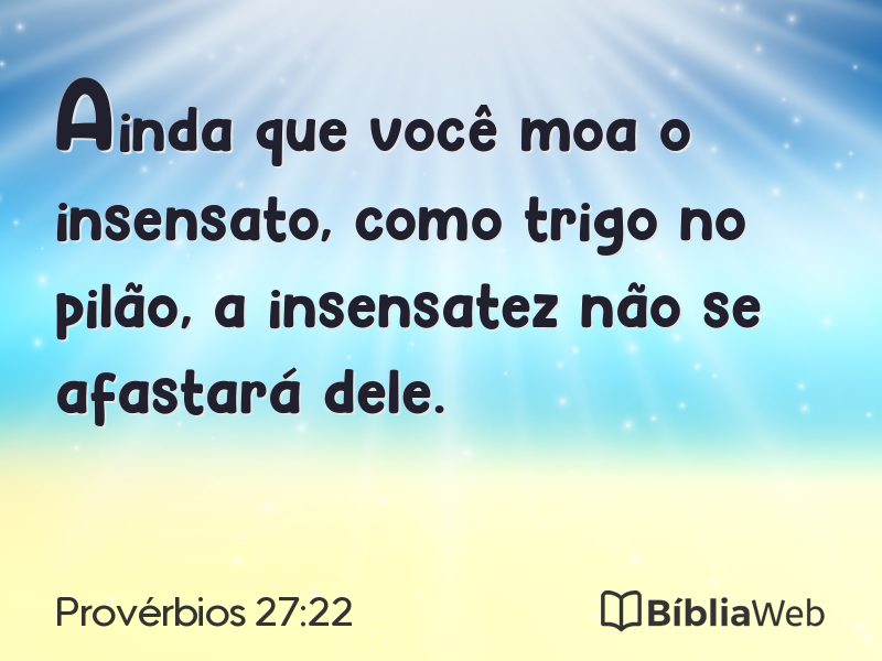 Provérbios 27:22 em imagem para compartilhar