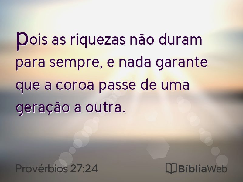 Provérbios 27:24 em imagem para compartilhar