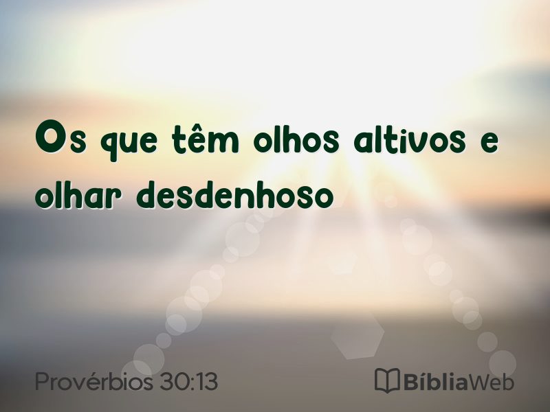 Provérbios 30:13 em imagem para compartilhar
