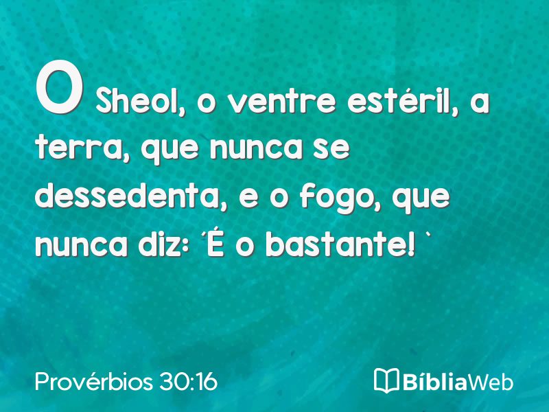 Provérbios 30:16 em imagem para compartilhar