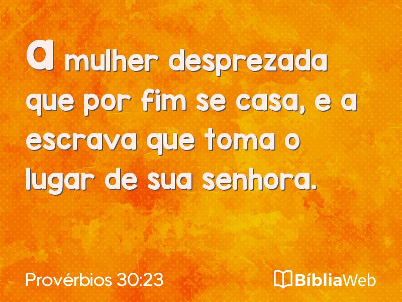 Provérbios 30:23 em imagem para compartilhar