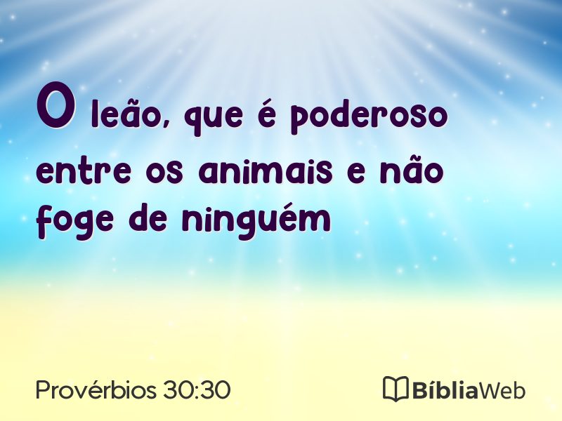 Provérbios 30:30 em imagem para compartilhar