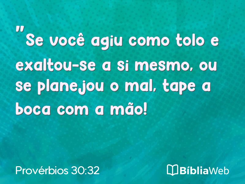 Provérbios 30:32 em imagem para compartilhar