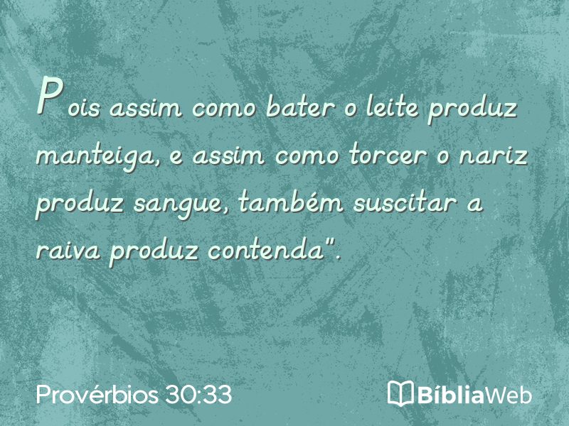 Provérbios 30:33 em imagem para compartilhar