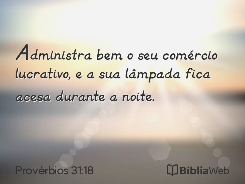Provérbios 31:18 em imagem para compartilhar