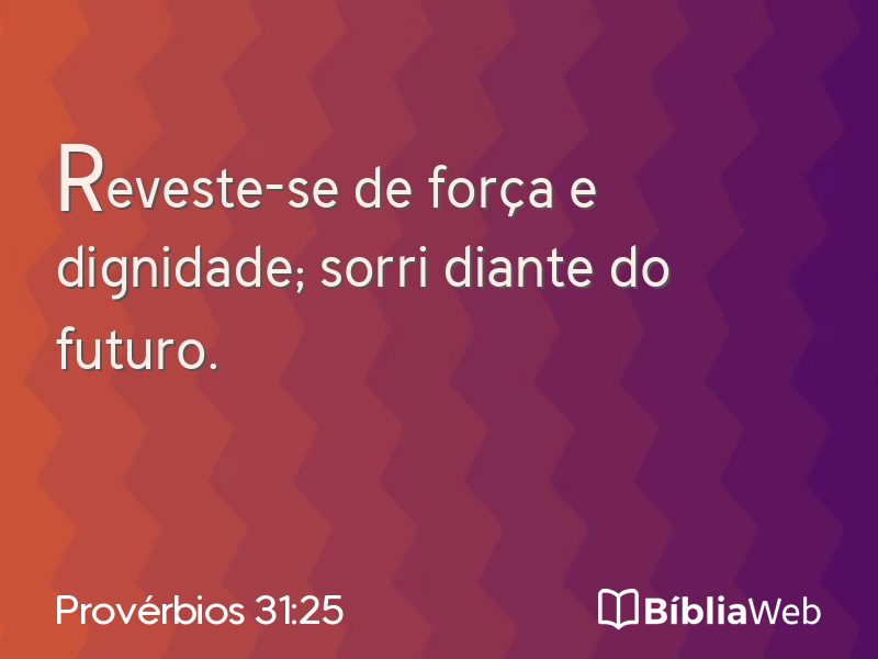Provérbios 31:25 em imagem para compartilhar