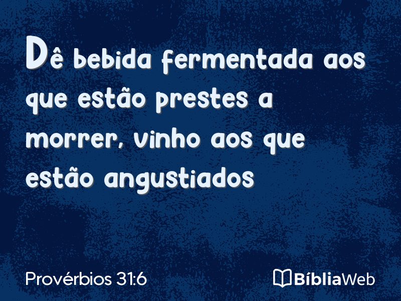 Provérbios 31:6 em imagem para compartilhar