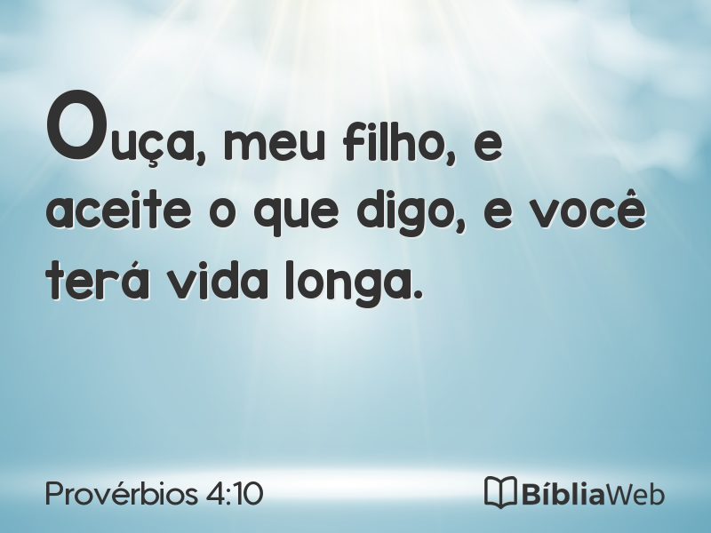 Provérbios 4:10 em imagem para compartilhar