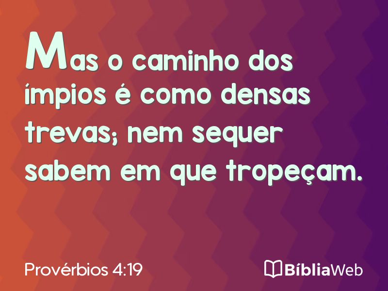 Provérbios 4:19 em imagem para compartilhar